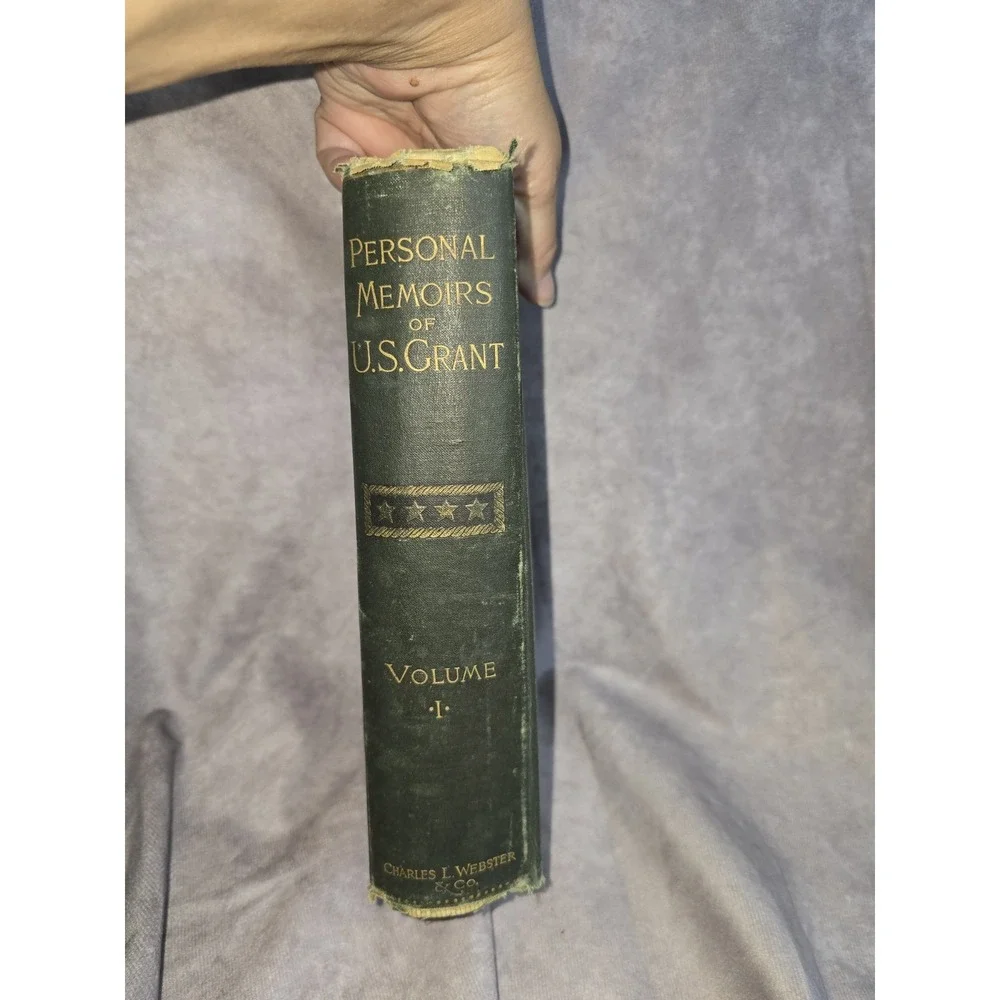 PERSONAL MEMOIRS OF U.S, GRANT VOL. 1 VINTAGE 1885 PUB BY CHARLES L WEBSTER CO